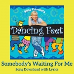 Somebody's Waiting For Me Song Download with Lyrics
