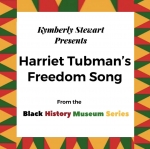 Harriet Tubman's Freedom Song Download with Lyrics