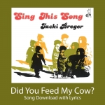 Did You Feed My Cow? Song Download with Lyrics