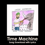 Time Machine Song Download with Lyrics
