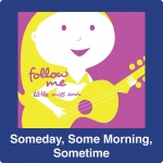 Someday, Some Morning, Sometime Song Download with Lyrics