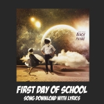 First Day of School Song Download with Lyrics