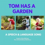 Tom Has A Garden Song