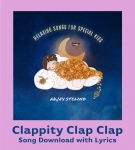Clappity Clap Clap Song Download with Lyrics