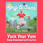 Yuck Your Yum Song Download with Lyrics