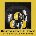 Restorative Justice Song Download with Lyrics