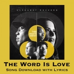 The Word Is Love Song Download with Lyrics