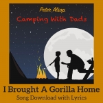 I Brought A Gorilla Home Song Download with Lyrics