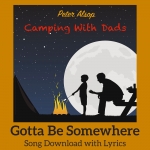 Gotta Be Somewhere Song Download with Lyrics