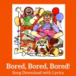 Bored Bored Bored Song Download with Lyrics