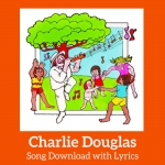 Charlie Douglas Song Download with Lyrics