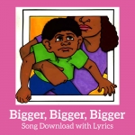 Bigger Bigger Bigger Song Download with Lyrics