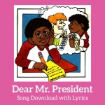 Dear Mr President Song Download with Lyrics