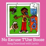 No Excuse To Use Booze Song Download with Lyrics