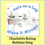 Charlotte's Boring Bedtime Song Download with Lyrics
