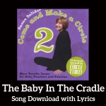 The Baby In The Cradle Song Download with Lyrics