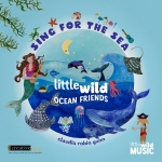 Sing for the Sea - Little Wild Ocean Friends Album Download