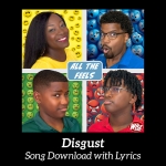 Disgust Song Download with Lyrics